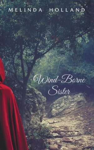 Wind-Borne Sister de Melinda Holland