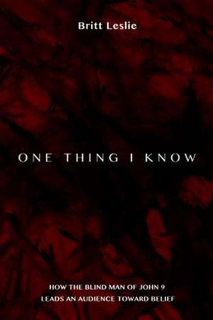 One Thing I Know de Britt Leslie