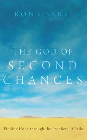 The God of Second Chances de Ron Clark