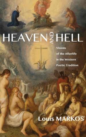 Heaven and Hell de Louis Markos