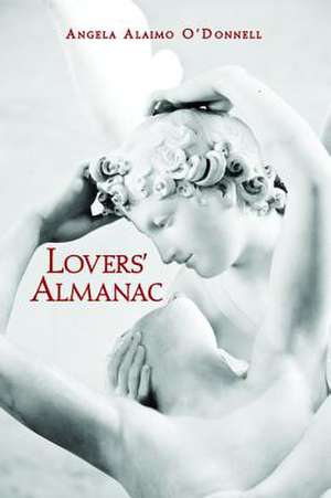 Lovers' Almanac de Angela Alaimo O'Donnell