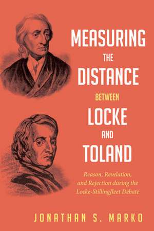 Measuring the Distance Between Locke and Toland de Marko, Jonathan S.