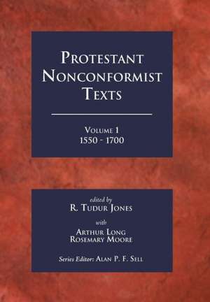 Protestant Nonconformist Texts Volume 1 de R. Tudur Jones