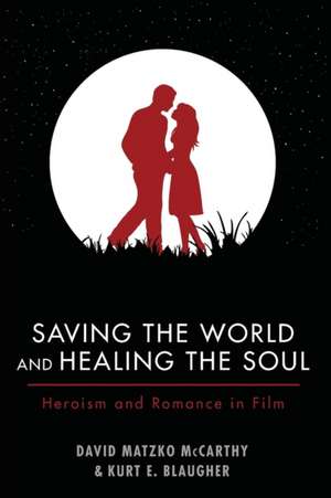 Saving the World and Healing the Soul de David M. McCarthy