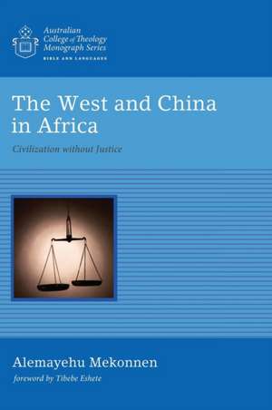 The West and China in Africa de Alemayehu Mekonnen