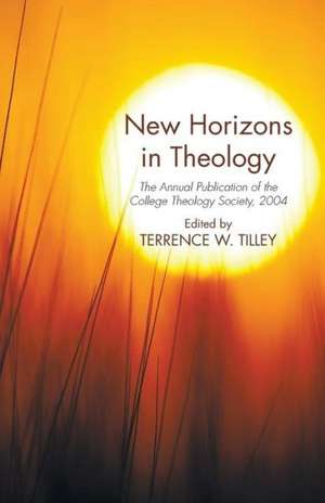 New Horizons in Theology de Terrence W. Tilley