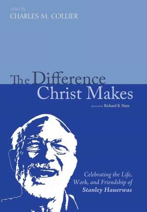 The Difference Christ Makes de Charlie M. Collier