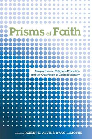 Prisms of Faith de Robert E. Alvis