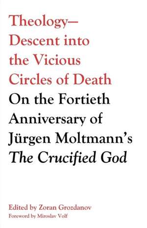 Theology-Descent Into the Vicious Circles of Death de Zoran Grozdanov