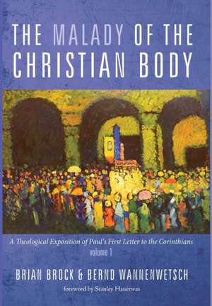 The Malady of the Christian Body de Brian Brock