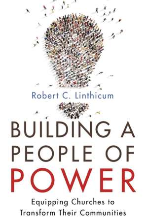 Building a People of Power de Robert C. Linthicum