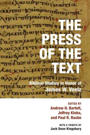 The Press of the Text de Andrew H. Bartelt