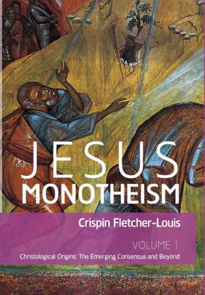 Jesus Monotheism de Crispin Fletcher-Louis