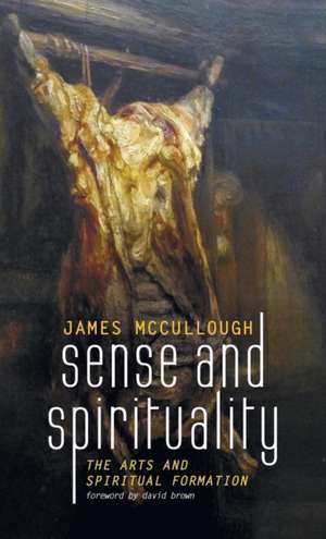 Sense and Spirituality de James Mccullough