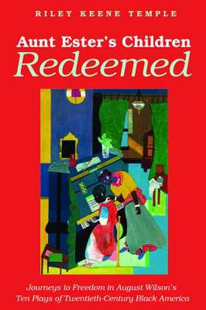 Aunt Ester's Children Redeemed de Temple, Riley Keene