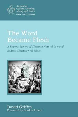 The Word Became Flesh de David Graham Griffin