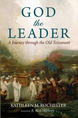 God the Leader de Kathleen M. Rochester