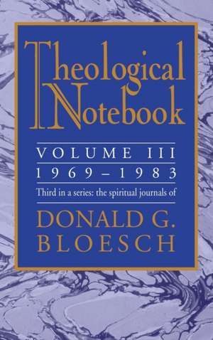 Theological Notebook de Donald G. Bloesch