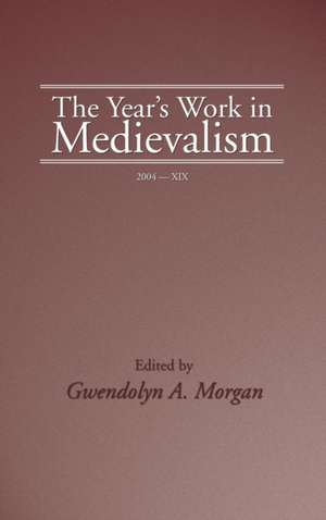 The Year's Work in Medievalism, 2004 de Gwendolyn Morgan