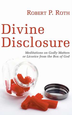 Divine Disclosure de Robert Roth