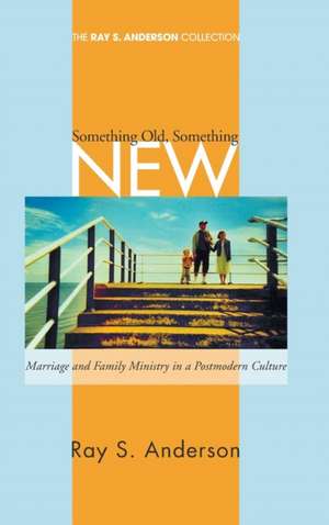 Something Old, Something New de Ray S. Anderson