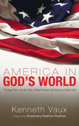 America in God's World de Kenneth L. Vaux