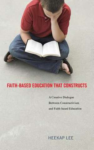 Faith-Based Education That Constructs de Heekap Lee