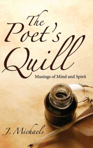 The Poet's Quill de J. Michaels