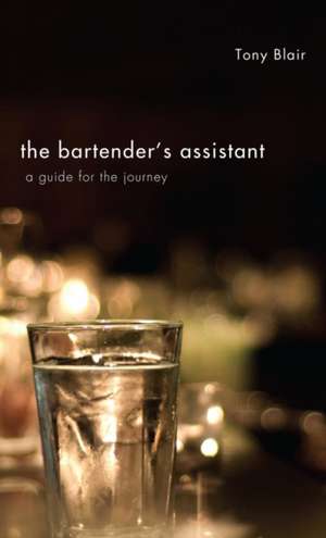 The Bartender's Assistant de Tony Blair