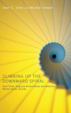 Climbing Up the Downward Spiral de Dean C. Jones