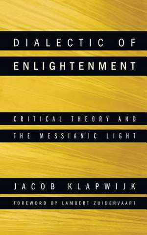 Dialectic of Enlightenment de Jacob Klapwijk