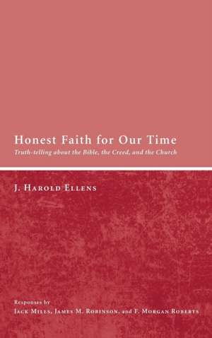 Honest Faith for Our Time de Jay Harold Ellens