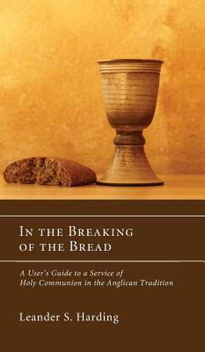 In the Breaking of the Bread de Leander S. Harding