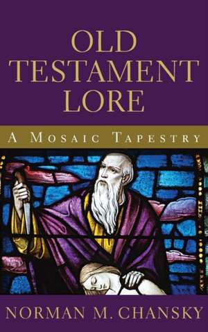 Old Testament Lore de Norman M. Chansky