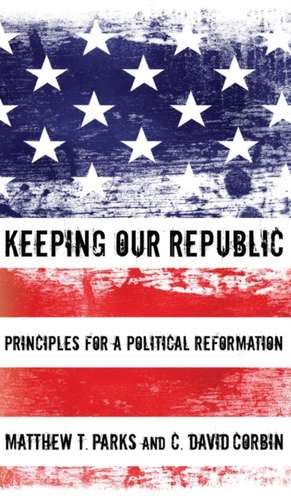 Keeping Our Republic de Matthew T. Parks