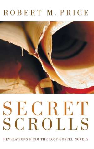 Secret Scrolls de Robert M. Price