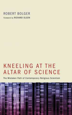 Kneeling at the Altar of Science de Robert Bolger