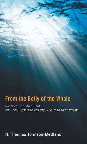 From the Belly of the Whale de N. Thomas Johnson-Medland