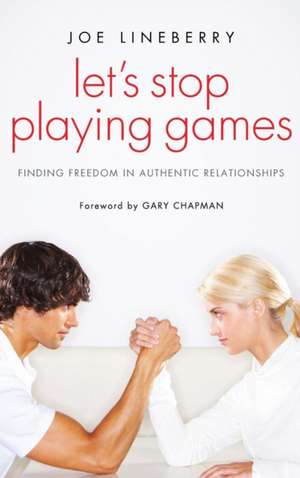 Let's Stop Playing Games de Joe Lineberry