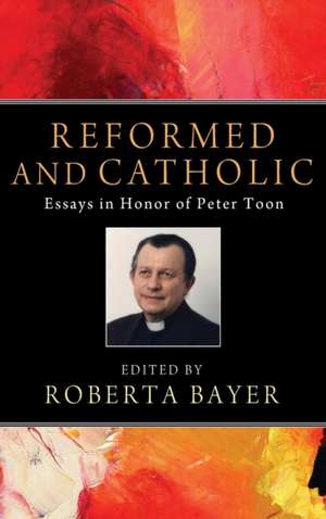 Reformed and Catholic de Roberta Bayer