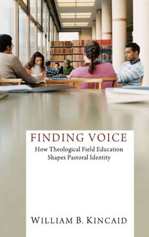 Finding Voice de William B. Kincaid