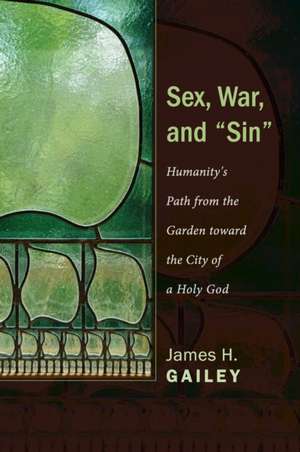 Sex, War, and "Sin" de James H. Gailey