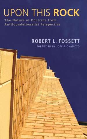 Upon This Rock de Robert L. Fossett