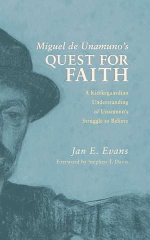 Miguel de Unamuno's Quest for Faith de Jane Evans