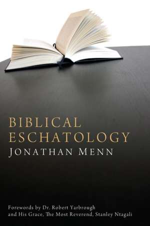 Biblical Eschatology de Jonathan Menn