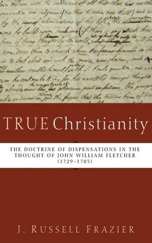 True Christianity de J. Russell Frazier