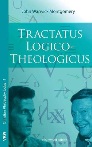 Tractatus Logico-Theologicus de John Warwick Montgomery