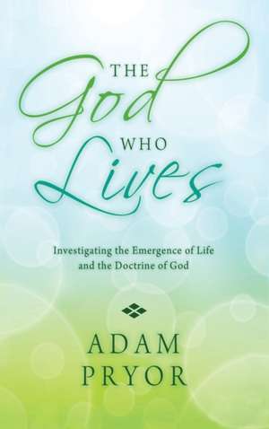 The God Who Lives de Adam Pryor