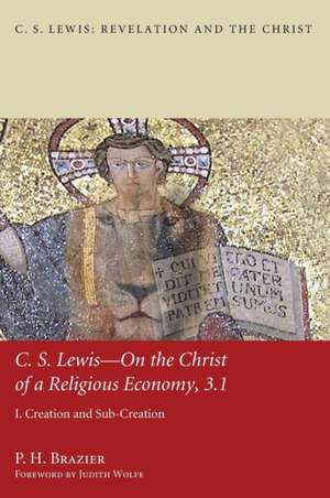 C.S. Lewis-On the Christ of a Religious Economy, 3.1 de P. H. Brazier