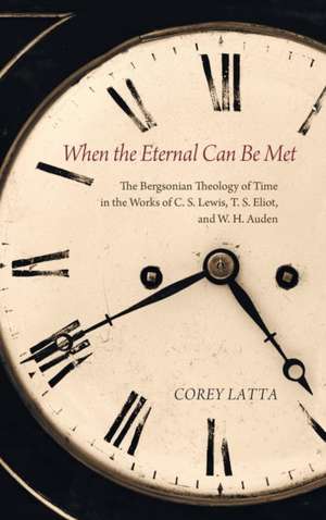 When the Eternal Can Be Met de Corey Latta